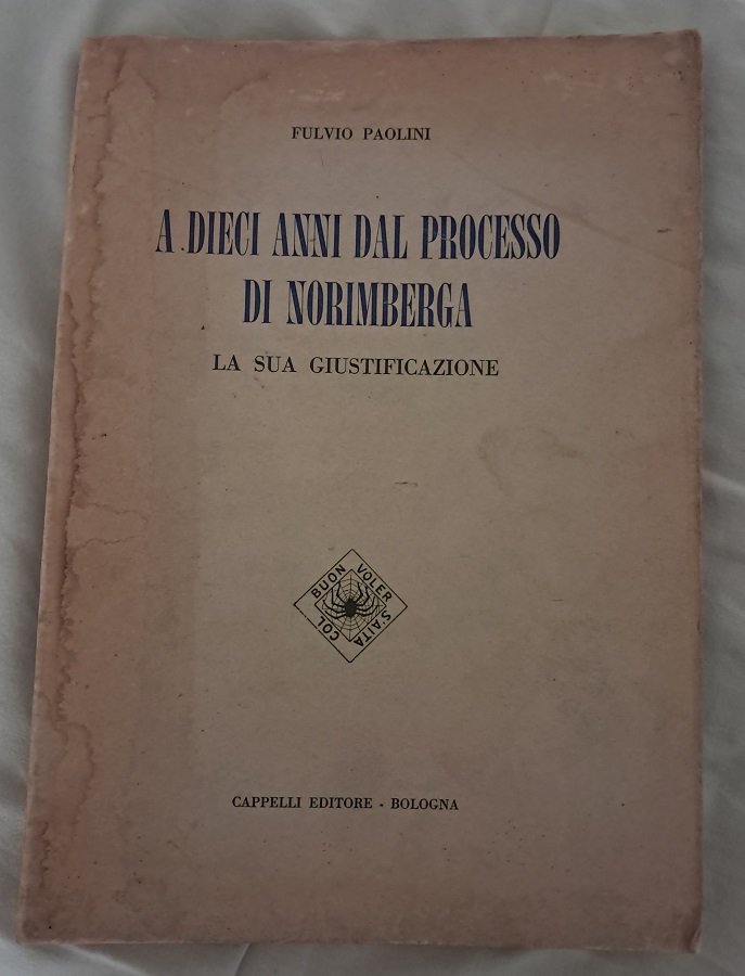 A DIECI ANNI DAL PROCESSO DI NORIMBERGA LA SUA GIUSTIFICAZIONE