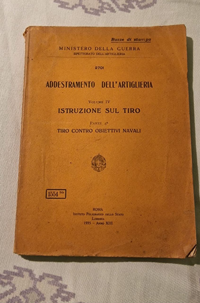 ADDESTRAMENTO DELL'ARTIGLIERIA ISTRUZIONI SUL TIRO, TIRO CONTRO OBIETTIVI NAVALI VOLUME …