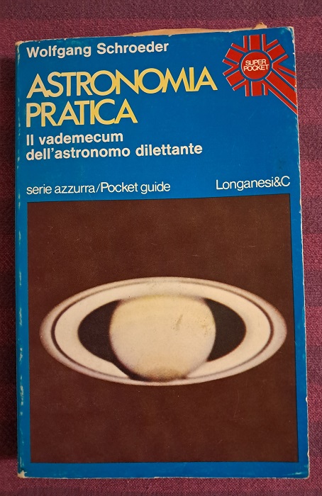 ASTRONOMIA PRATICA IL VADEMECUM DELL'ASTRONOMO DILETTANTE