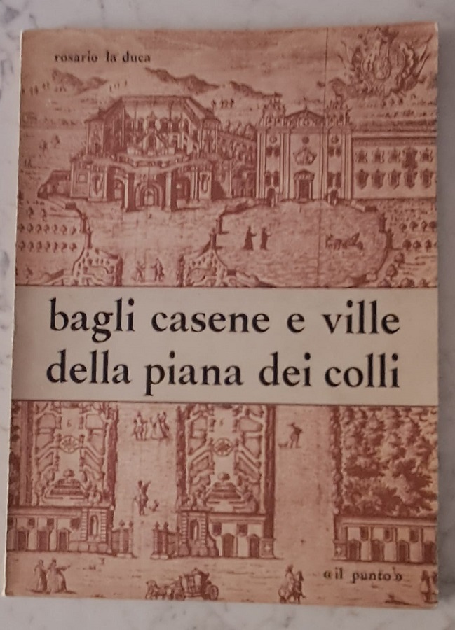 BAGLI, CASENE E VILLE DELLA PIANA DEI COLLI