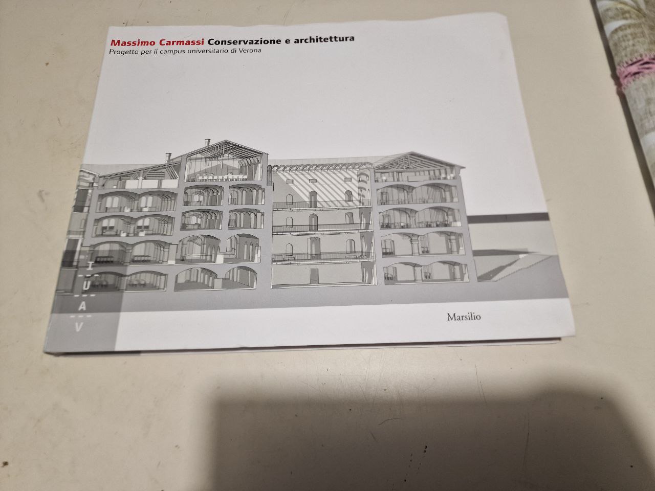 CONSERVAZIONE E ARCHITETTURA PROGETTO PER IL CAMPUS UNIVERSITARIO DI VERONA