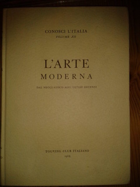 L'ARTE MODERNA DAL NEOCLASSICO AGLI ULTIMI DECENNI