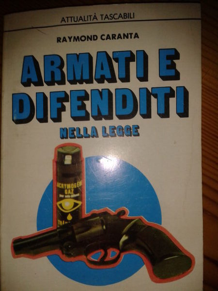 ARMATI E DIFENDITI NELLA LEGGE