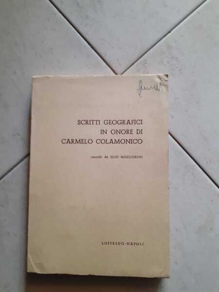 SCRITTI GEOGRAFICI IN ONORE DI CARMELO COLAMONICO