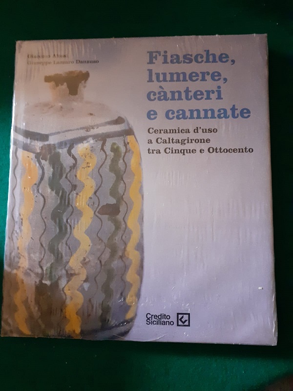 FIASCHE, LUMERE, CANTERI E CANNATE. CERAMICA D'USO A CALTAGIRONE TRA …
