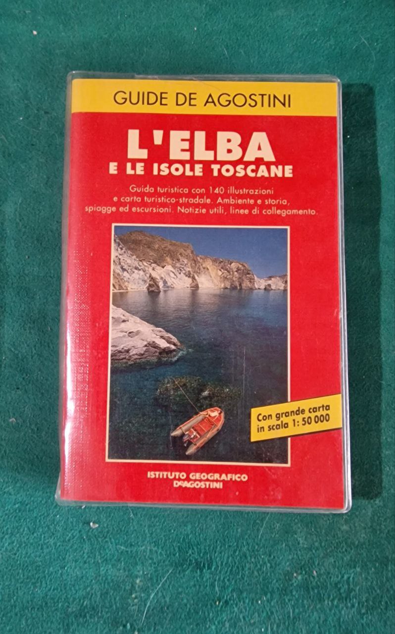 GUIDE DE AGOSTINI L'ELBA E LE ISOLE TOSCANE