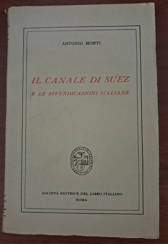 IL CANALE DI SUEZ E LE RIVENDICAZIONI ITALIANE