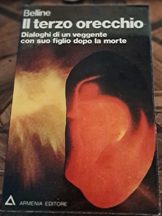 IL TERZO ORECCHIO DIALOGHI DI UN VEGGENTE CON SUO FIGLIO …