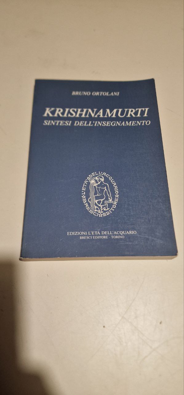 krishnamurti SINTESI DELL'INSEGNAMENTO