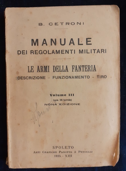 MANUALE DEI REGOLAMENTI MILITARI LE ARMI DELLA FANTERIA DESCRIZIONE, FUNZIONAMENTO, …