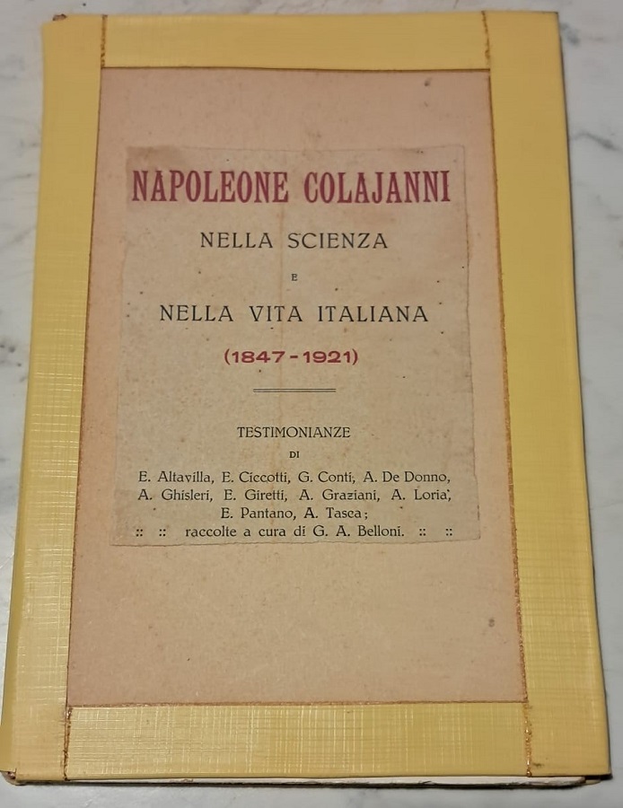 NAPOLEONE COLAJANNI NELLA SCIENZA E NELLA VITA ITALIANA 1847 - …