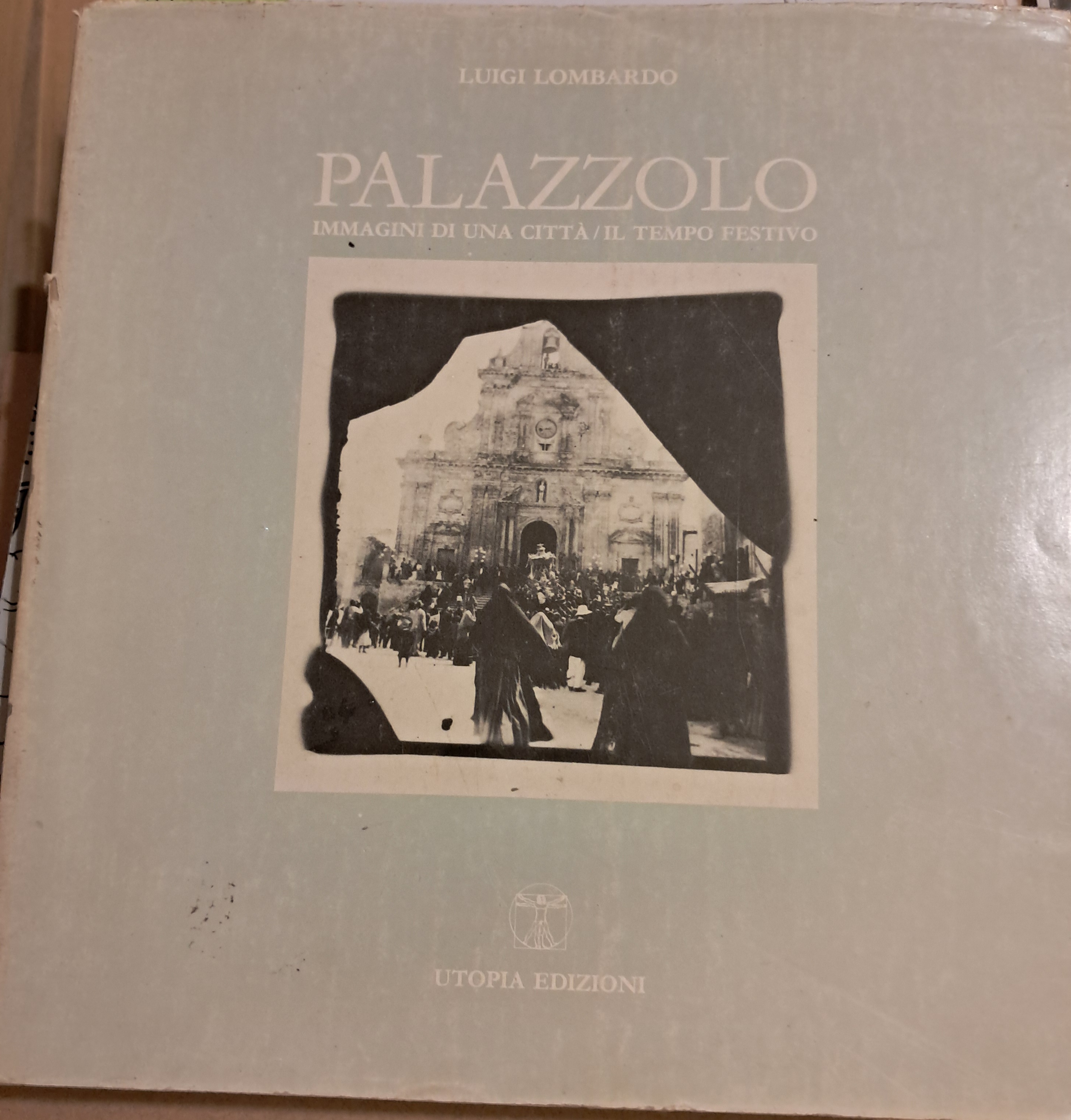 PALAZZOLO IMMAGINI DI UNA CITTA' IL TEMPO FESTIVO