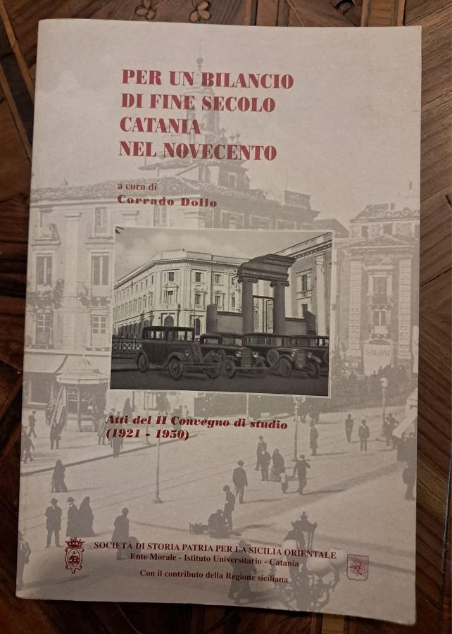 PER UN BILANCIO DI FINE SECOLO CATANIA NEL NOVECENTO