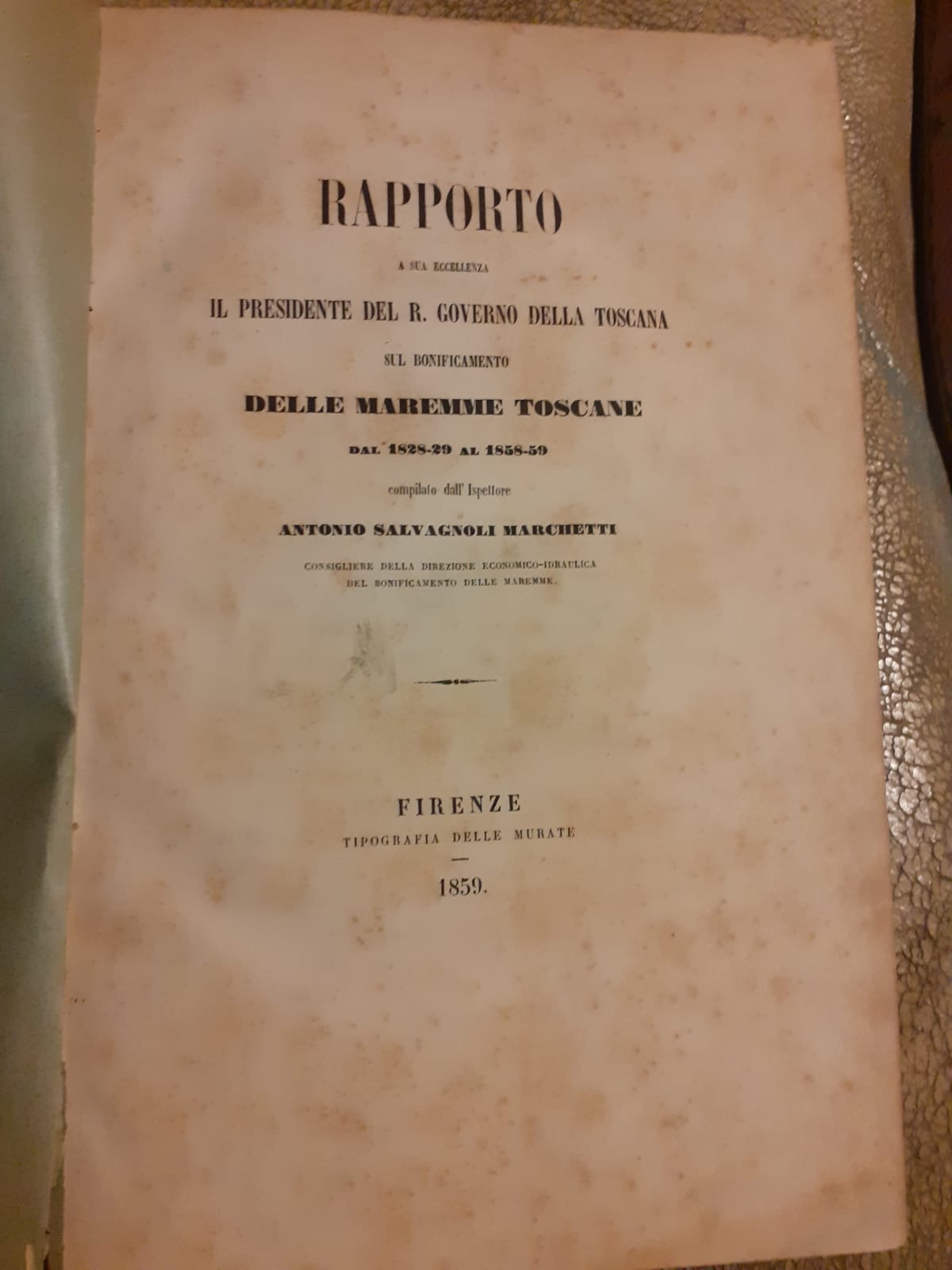 RAPPORTO A SUA ECCELLENZA IL PRESIDENTE DEL GOVERNO DELLA TOSCANA …