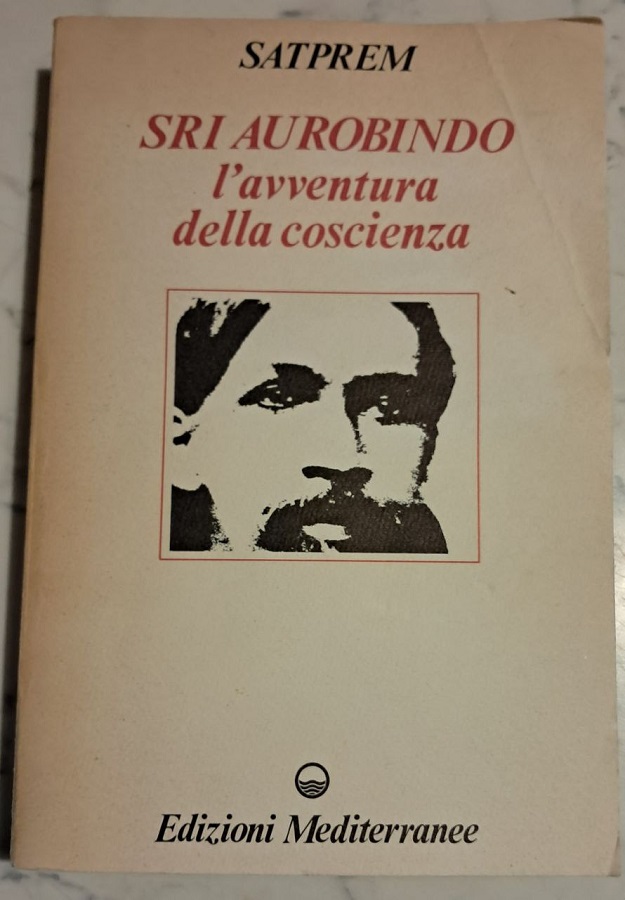 SRI AUROBINDO L'AVVENTURA DELLA COSCIENZA