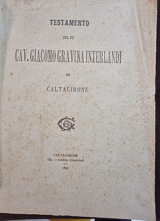 TESTAMENTO DEL FU CAV. GIACOMO GRAVINA INTERLANDI DI CALTAGIRONE