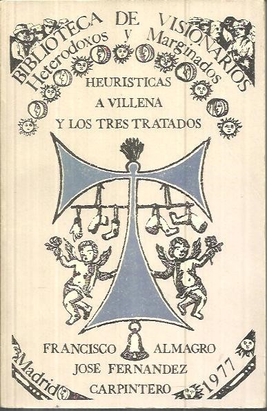 HEURISTICA A VILLENA Y LOS TRES TRATADOS.