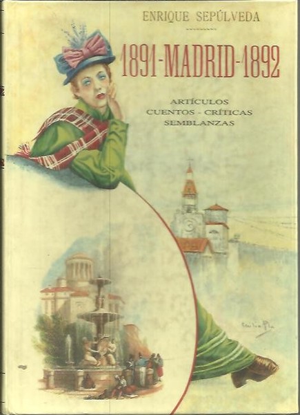 1891. MADRID. 1892. ARTICULOS. CUENTOS. CRITICAS. SEMBLANZAS.