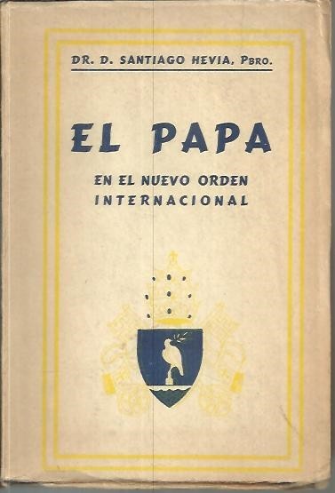 PERSONALIDAD ESPECIAL Y PRIMERA DEL PAPA EN EL ORDEN INTERNACIONAL, …