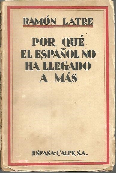 POR QUE EL ESPAÑOL NO HA LLEGADO A MAS.