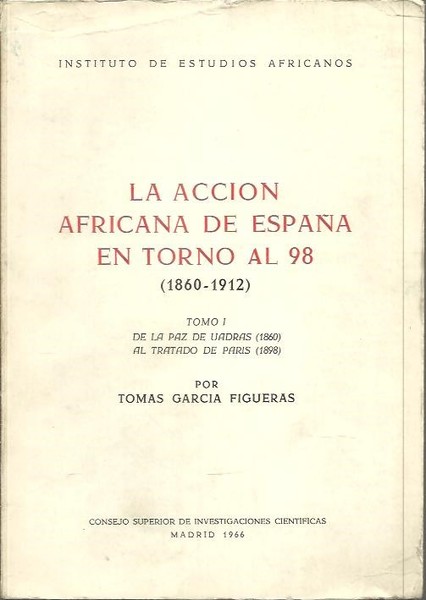 LA ACCION AFRICANA DE ESPANA EN TORNO AL 98. (1860 …