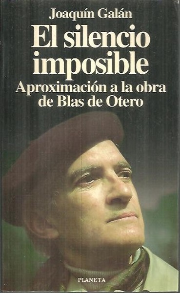 EL SILENCIO IMPOSIBLE. APROXIMACION A LA OBRA DE BLAS DE …