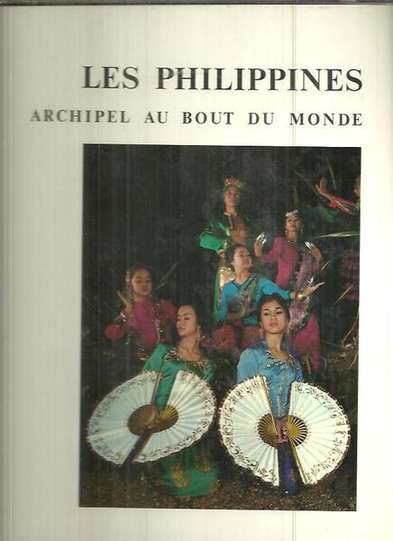 LES PHILIPPINES, ARCHIPEL AU BOUT DU MONDE.