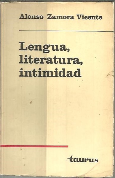 LENGUA, LITERATURA, INTIMIDAD. ENTRE LOPE DE VEGA Y AZORIN.