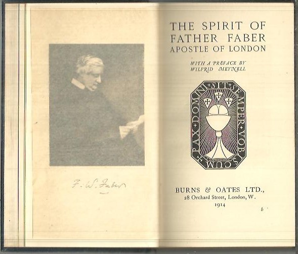 THE SPIRIT OF FATHER FABER. APOSTLE OF LONDON.