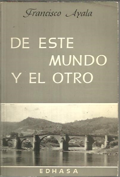 DE ESTE MUNDO Y EL OTRO.