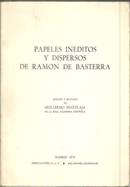 PAPELES INEDITOS Y DISPERSOS DE RAMON DE BASTERRA.