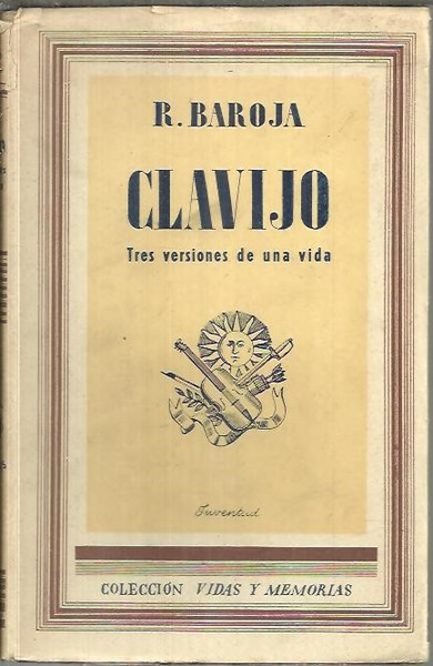 CLAVIJO. TRES VERSIONES DE UNA VIDA.