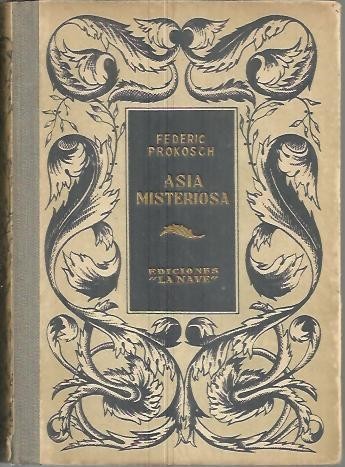 ASIA MISTERIOSA. A TRAVES DE LA AVENTURA Y DEL AMOR.