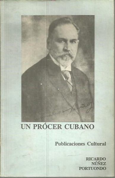 GENERAL EMILIO NUÑEZ. UN PROCER CUBANO.