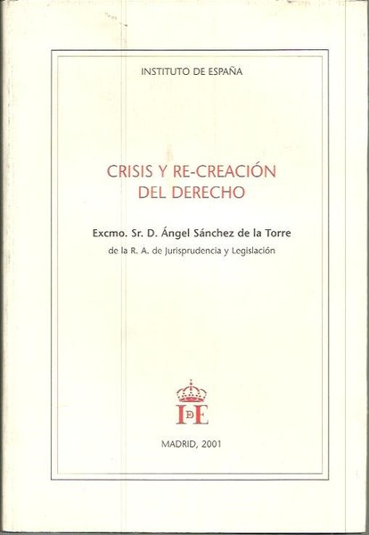 CRISIS Y RE-CREACION DEL DERECHO.