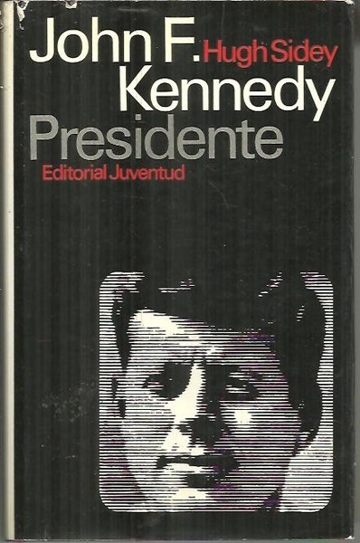 JOHN F. KENNEDY, PRESIDENTE.