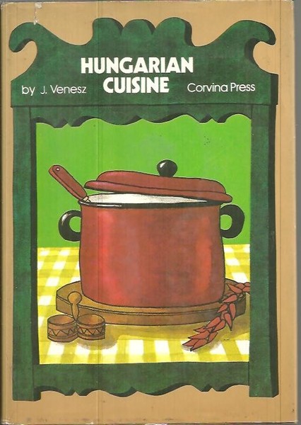 HUNGARIAN CUISINE. A COMPLETE COOKERY BOOK.