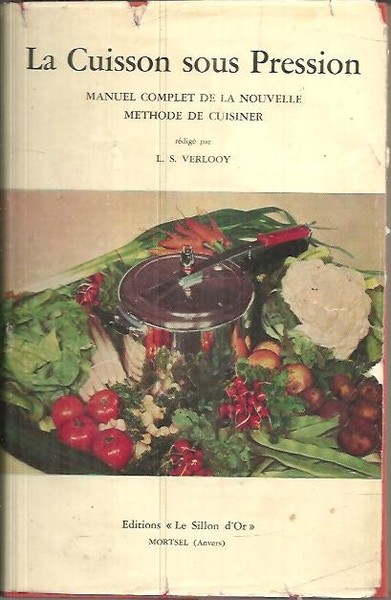 LA CUISSIN SOUS PRESSION. MANUEL COMPLET DE LA NOUVELLE METHODE …