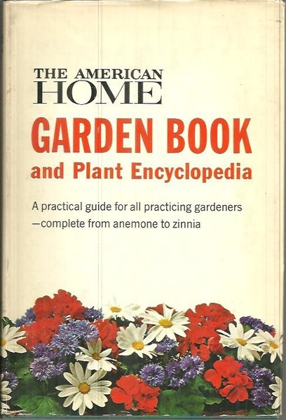 THE AMERICAN HOME GARDEN BOOK AND PLANT ENCYCLOPEDIA.