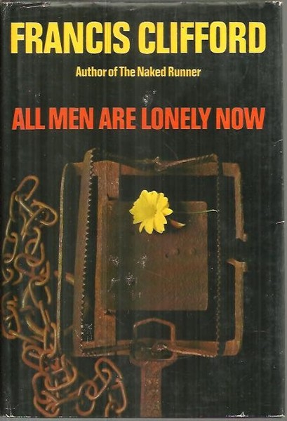 ALL MEN ARE LONELY NOW.