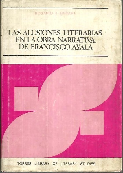 LAS ALUSIONES LITERARIAS EN LA OBRA NARRATIVA DE FRANCISCO AYALA.