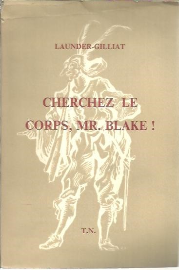 CHERCHEZ LE CORPS, MR. BLAKE!