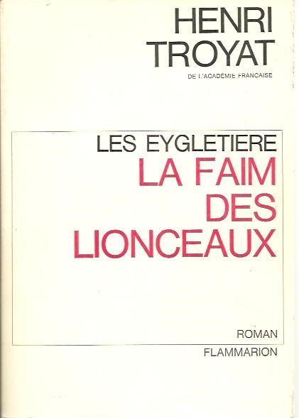 LES EYGLETIERE. LA FAIM DES LIONCEAUX.
