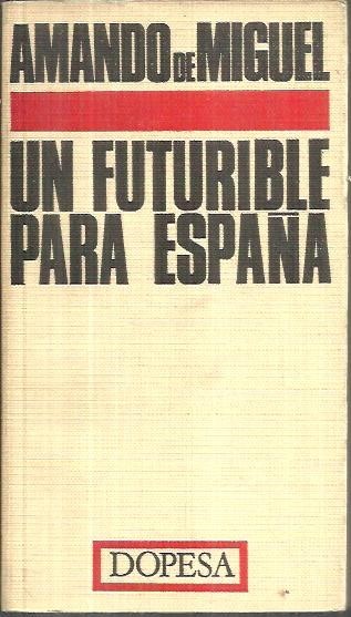 UN FUTURIBLE PARA ESPAÑA.