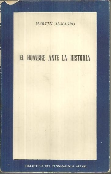 EL HOMBRE ANTE LA HISTORIA.