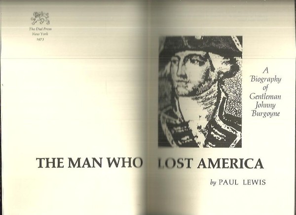 THE MAN WHO LOST AMERICA. A BIOGRAPHY OF GENTLEMAN JOHNNY …