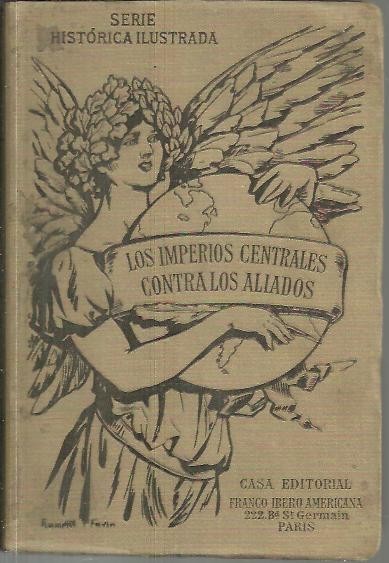 LOS IMPERIOS CENTRALES CONTRA LOS ALIADOS (AGOSTO DE 1914 A …