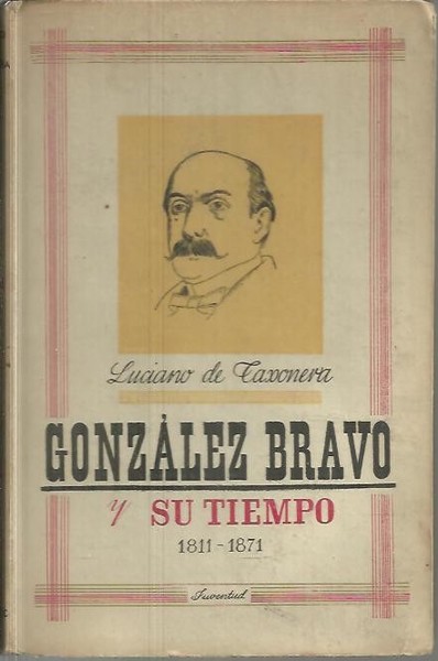 UN POLITICO ESPAÑOL DEL SIGLO XIX. GONZALEZ BRAVO Y SU …