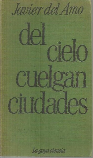 DEL CIELO CUELGAN CIUDADES.