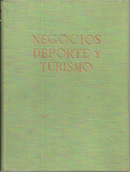 NEGOCIOS, DEPORTE Y TURISMO. (RUTA DE ANDALUCIA).